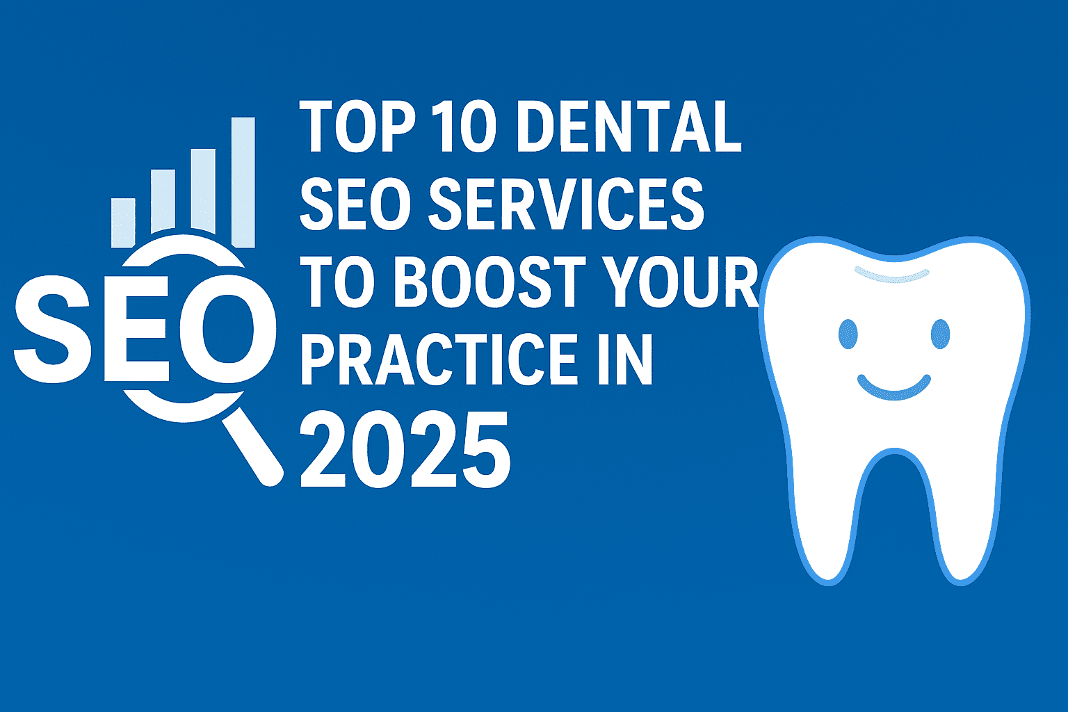 Local SEO for Dentists - Top 10 Dental SEO Services