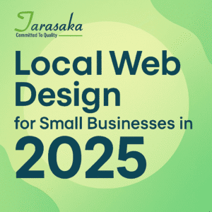 Tarasaka - Local Web Design for Small Businesses in 2025